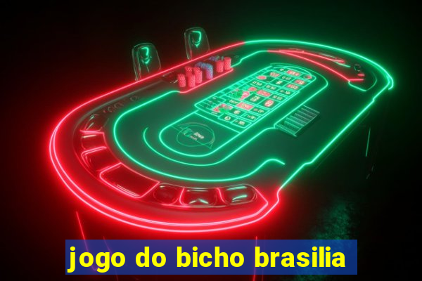 jogo do bicho brasilia